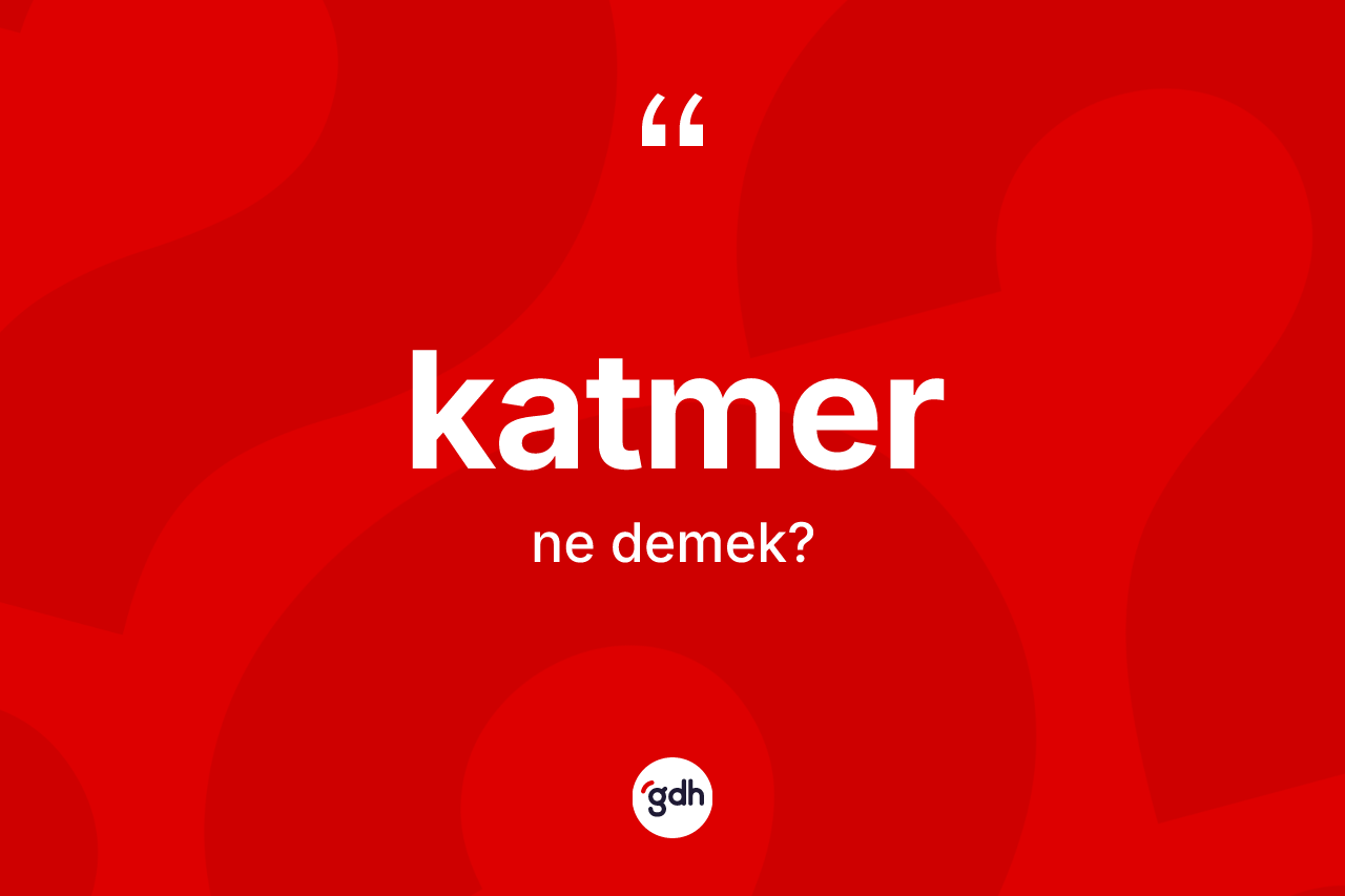 Katmer ne demek?