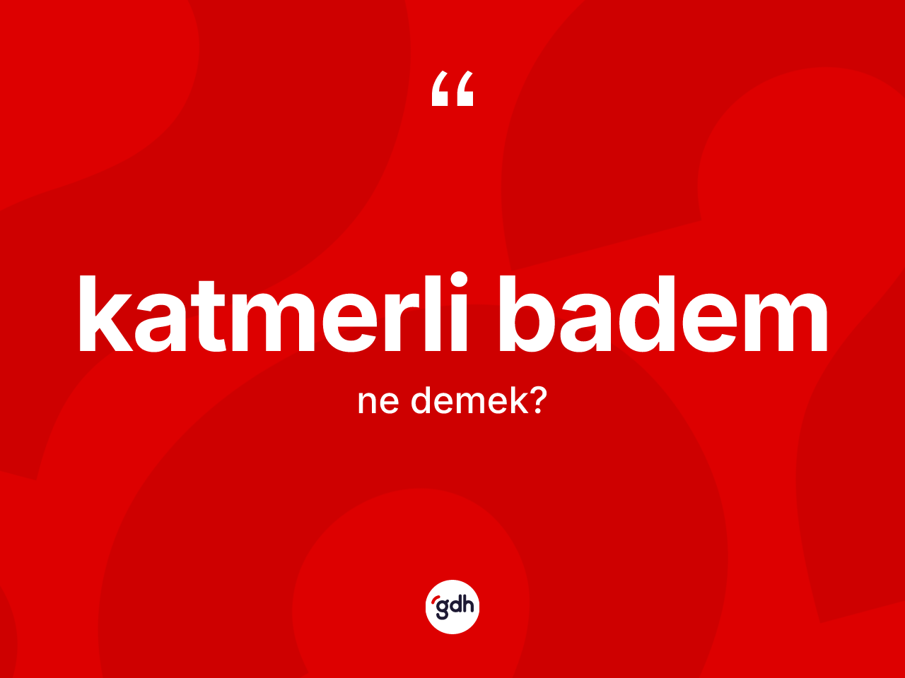 Katmerli badem kelimesinin tanımı nedir? Katmerli badem kelimesinin özellikleri nelerdir?
