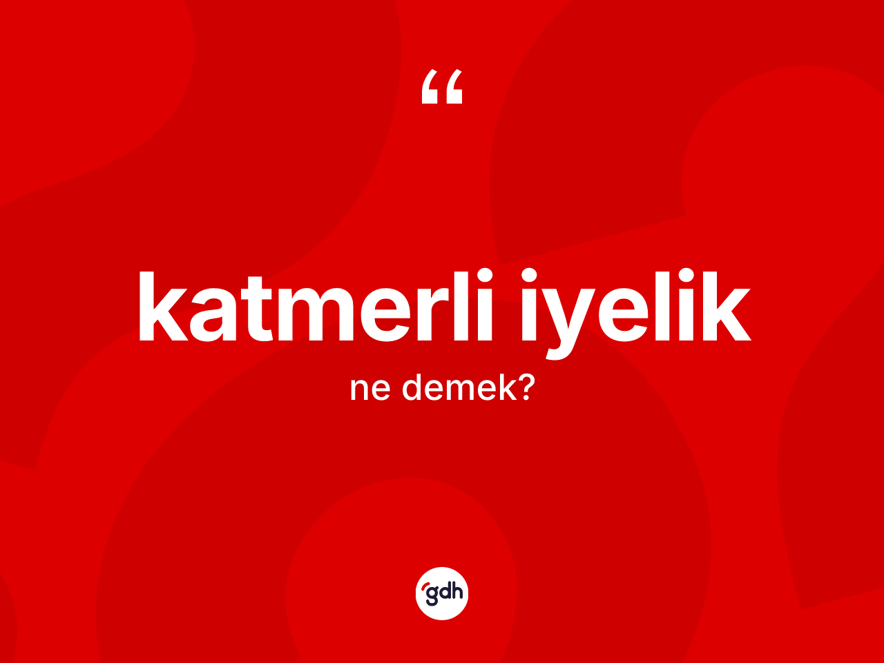 Katmerli iyelik kelimesi ne anlama gelir? Katmerli iyeliğin TDK'ya göre anlamı nedir?