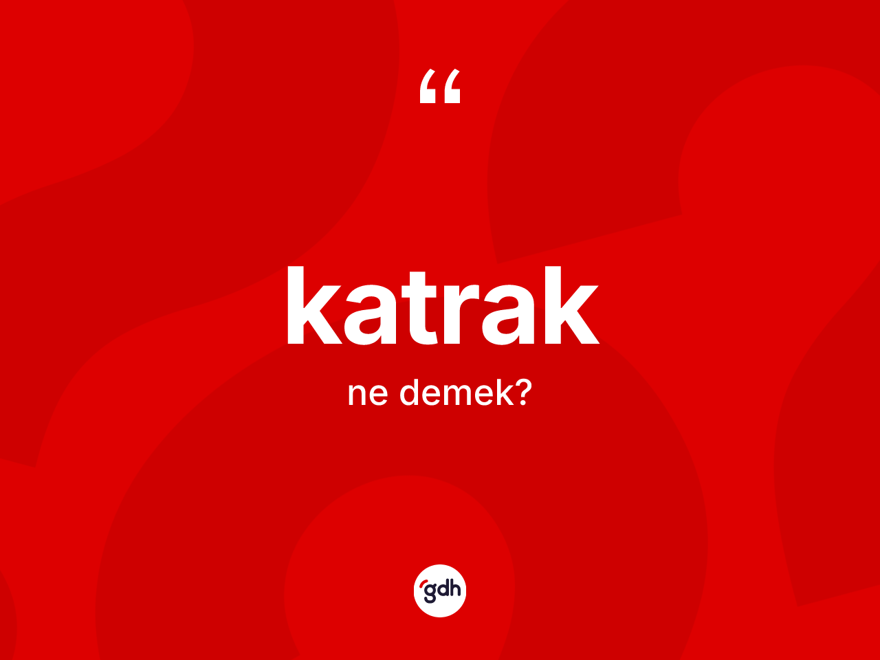 Katrak kelimesinin tanımı nedir? Katrağın halk arasındaki kullanımı nasıldır?