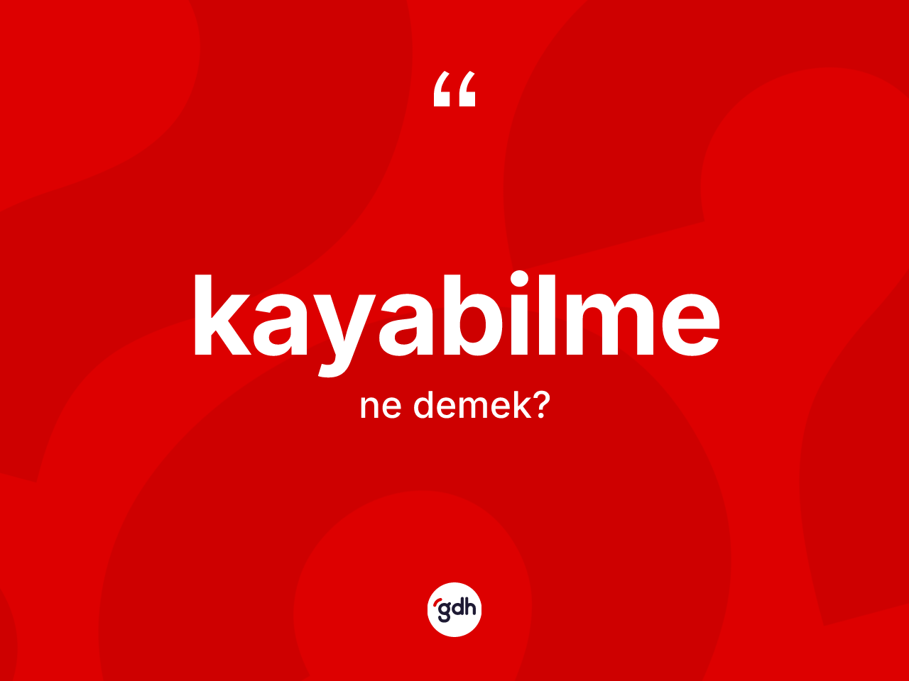 Kayabilme nedir? Kayabilmenin TDK'ya göre anlamı nedir?