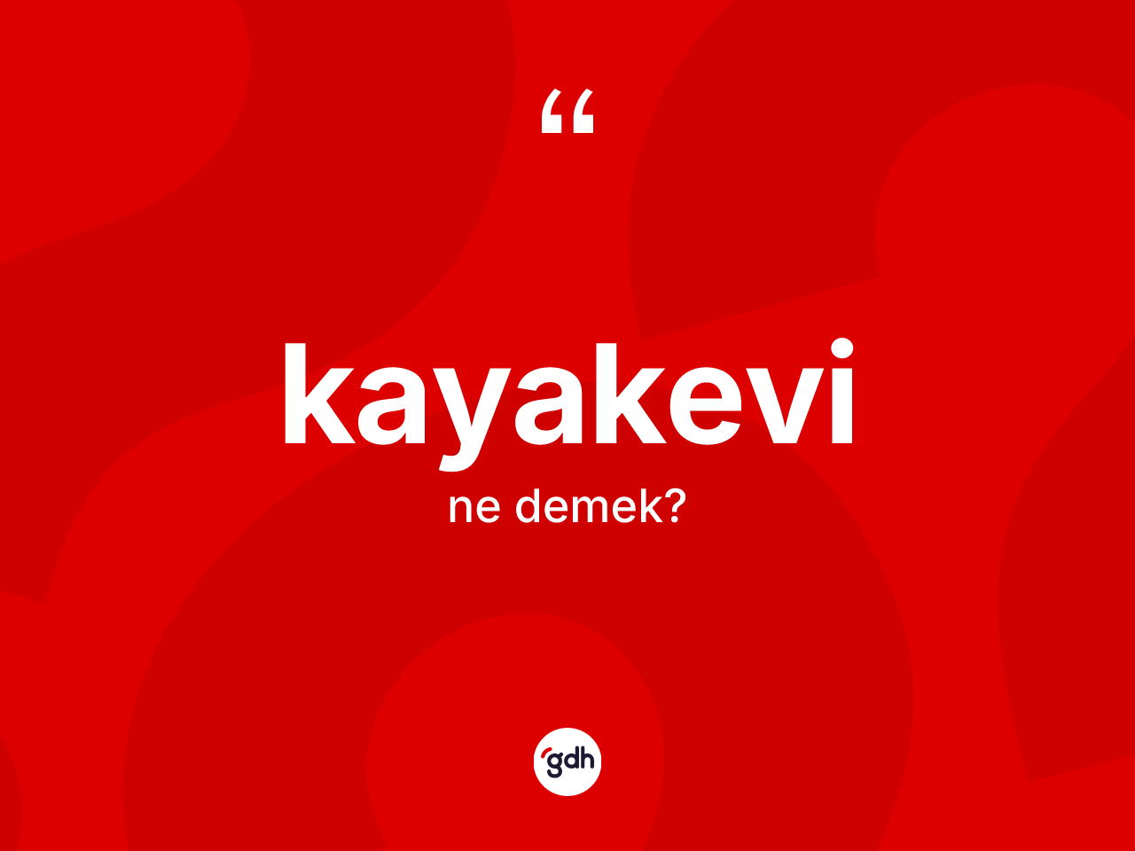 Kayakevi kelimesinin tanımı nedir? Kayakevinin sözlükteki anlamı nedir?