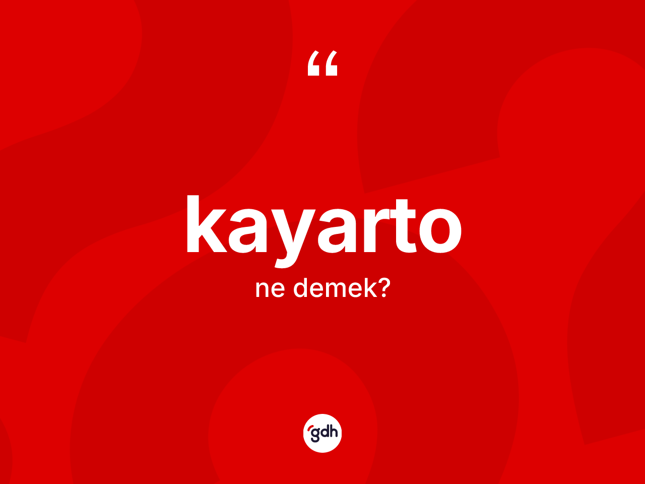 Kayarto kelimesi ne demek? Kayartonun halk arasındaki kullanımı nasıldır?