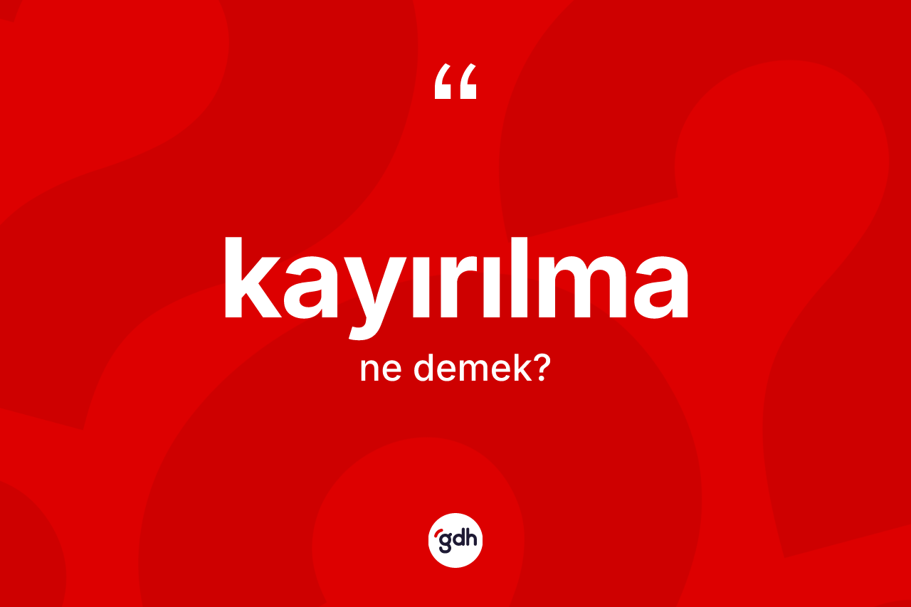 Kayırılma ne demek? Kayırılmanın halk arasındaki kullanımı nasıldır?