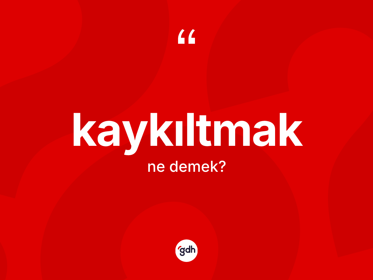 Kaykıltmak kelimesinin anlamı nedir? Kaykıltmağın TDK'ya göre anlamı nedir?