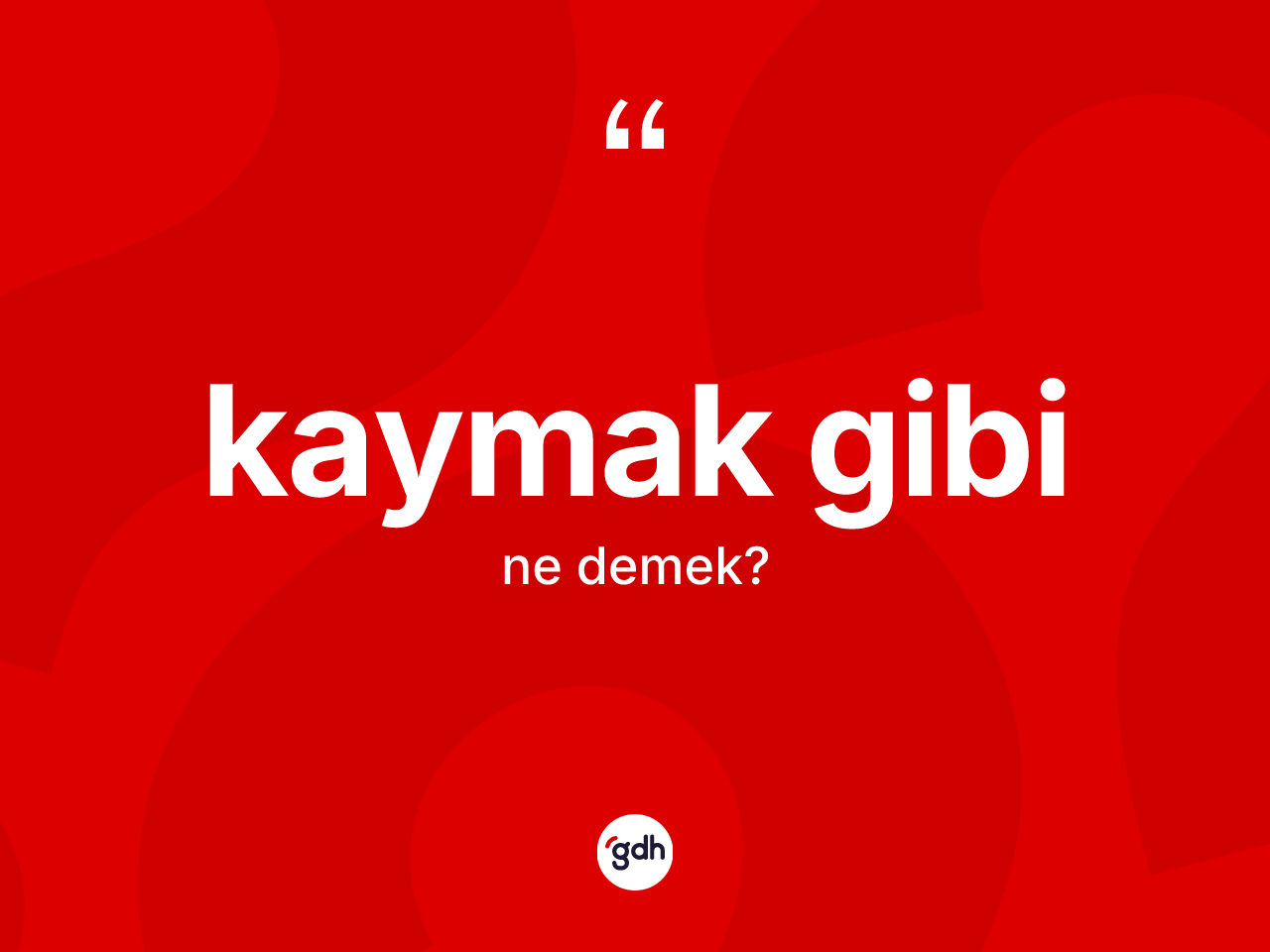 Kaymak gibi ifadesinin kısaca anlamı nedir? Kaymak gibi ifadesinin kaç farklı anlamı var?