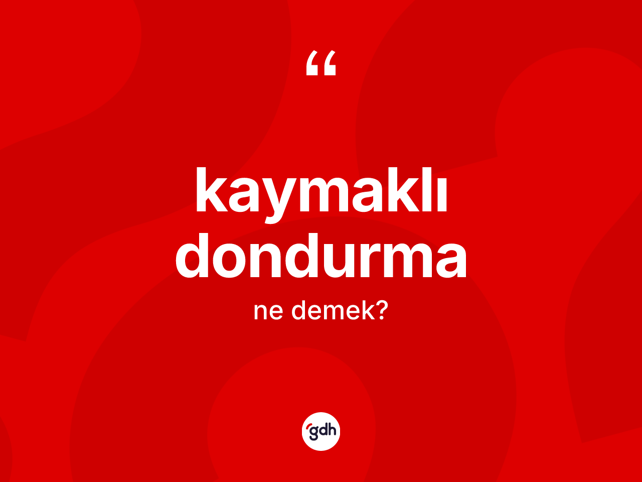 Kaymaklı dondurma ne demek? Kaymaklı dondurma kelimesinin kaç farklı anlamı var?