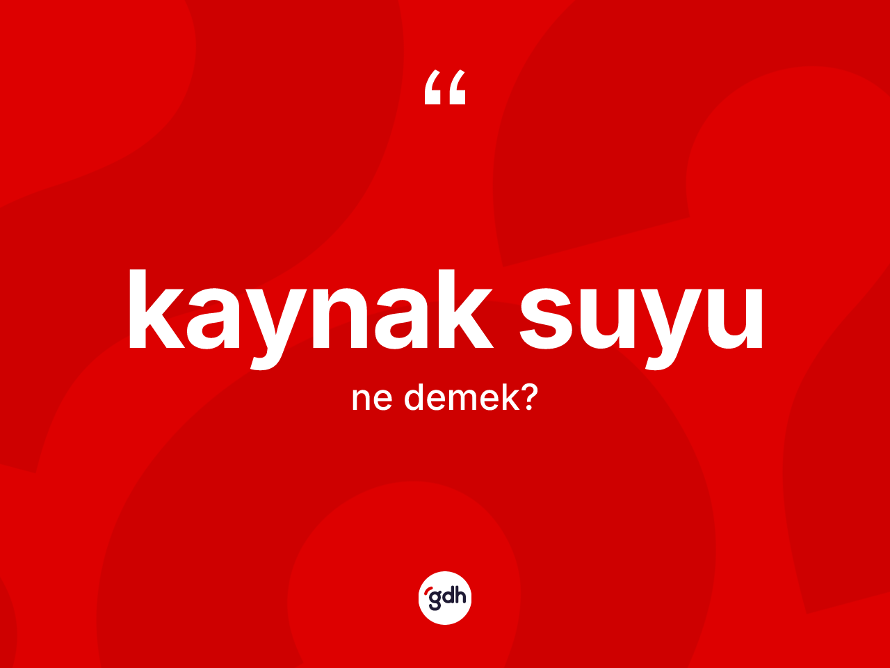 Kaynak suyu kelimesinin tanımı nedir? Kaynak suyu kelimesinin kaç farklı anlamı var?