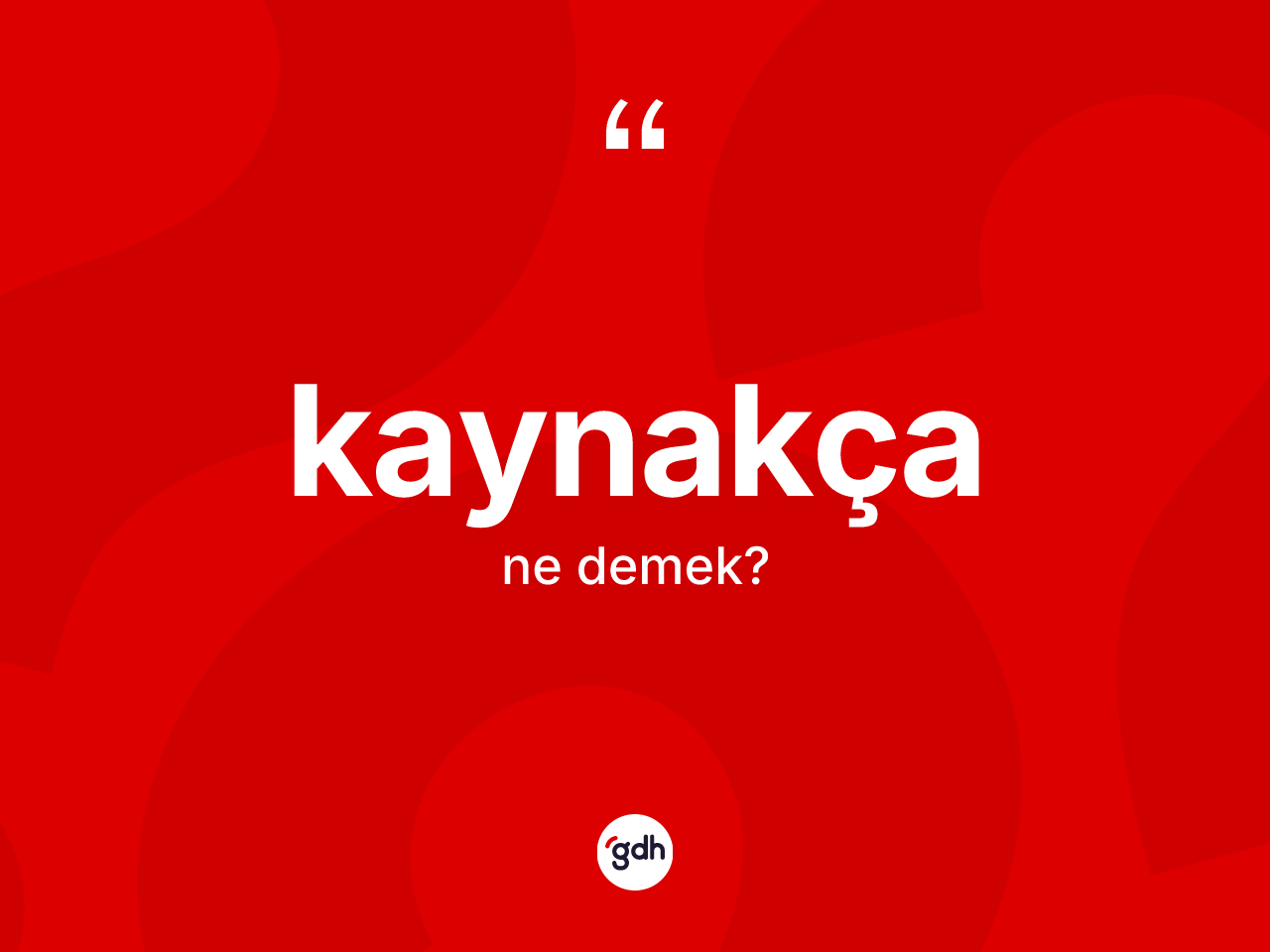 Kaynakça kelimesinin anlamı nedir? Kaynakça kelimesinin TDK'ya göre açıklaması nedir?