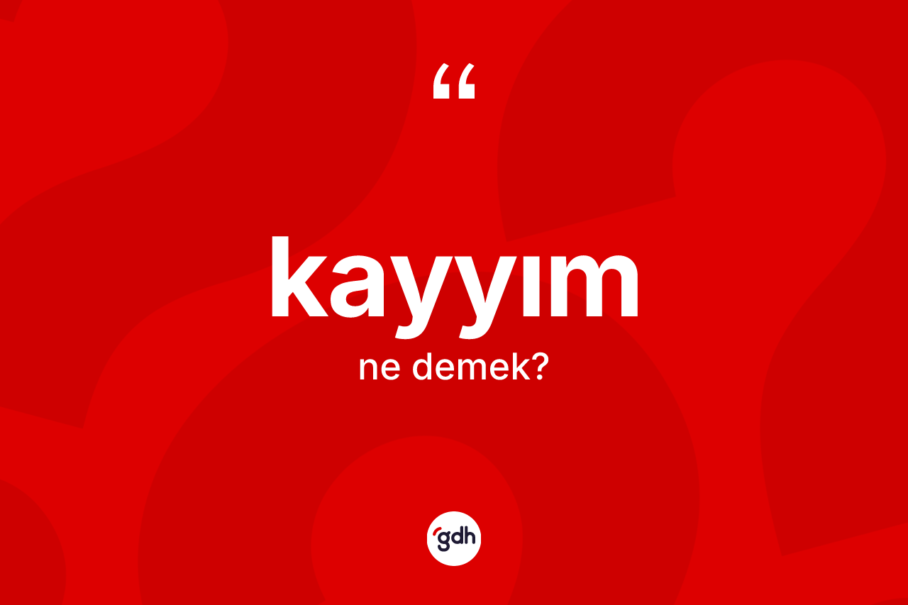 Kayyım  ne demek? Kayyım ın TDK'ya göre anlamı nedir?