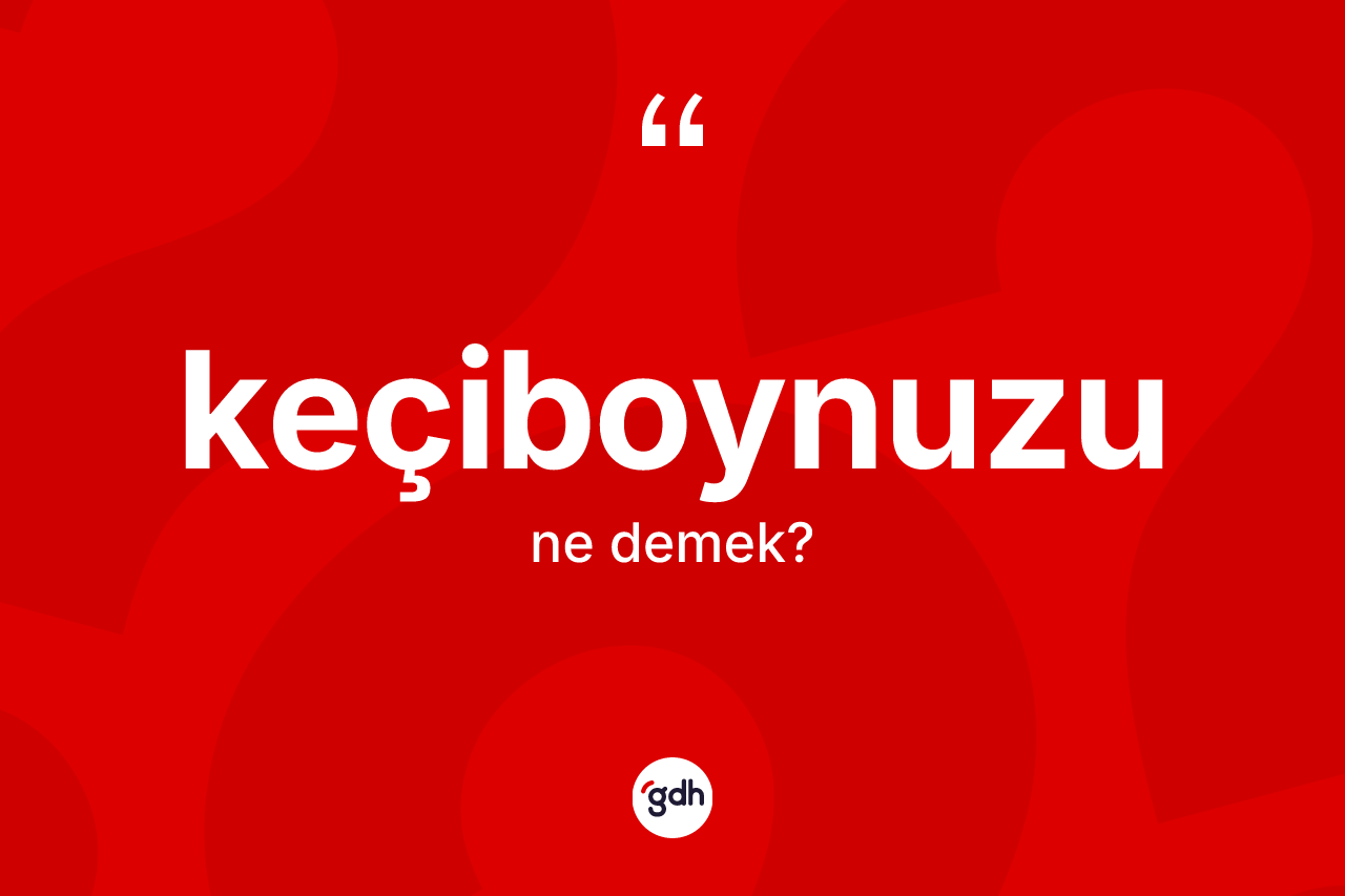 Keçiboynuzu nedir?
