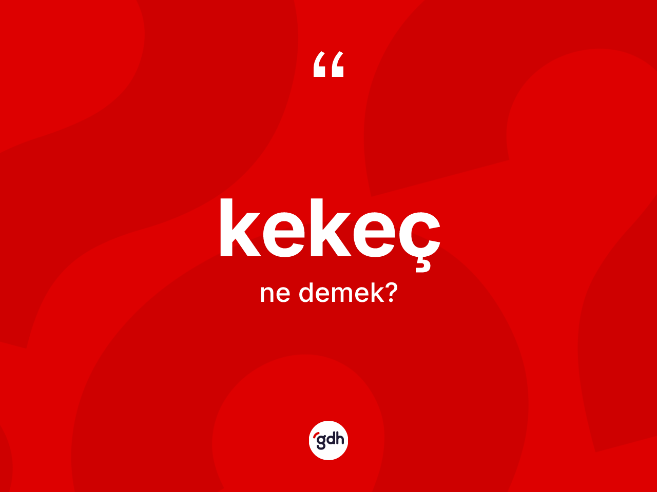 Kekeç kelimesinin tanımı nedir? Kekeç kelimesinin TDK anlamı nedir?
