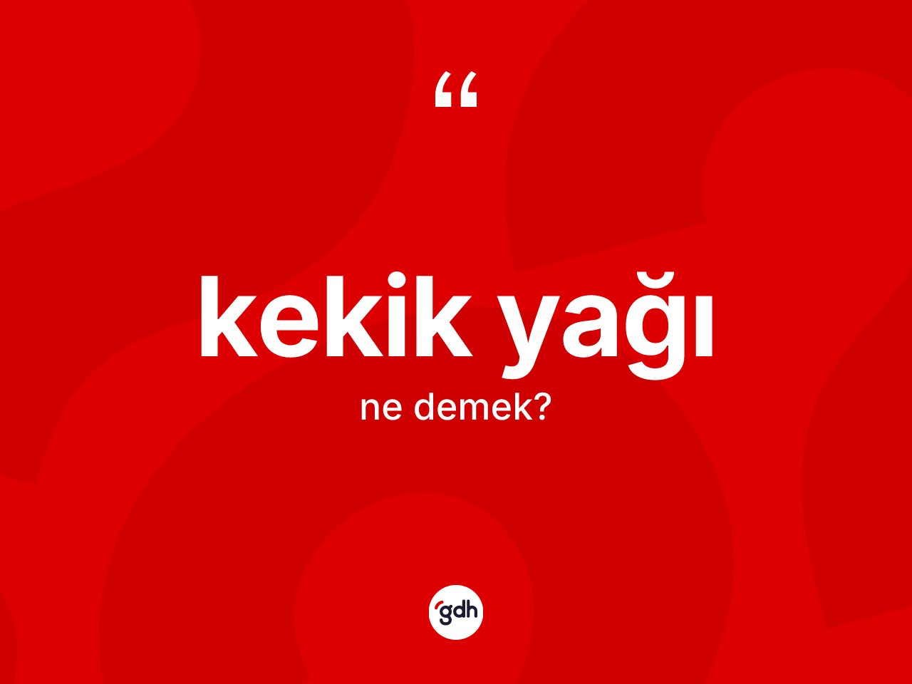 Kekik yağı kelimesi ne demek? Kekik yağının TDK'ya göre anlamı nedir?