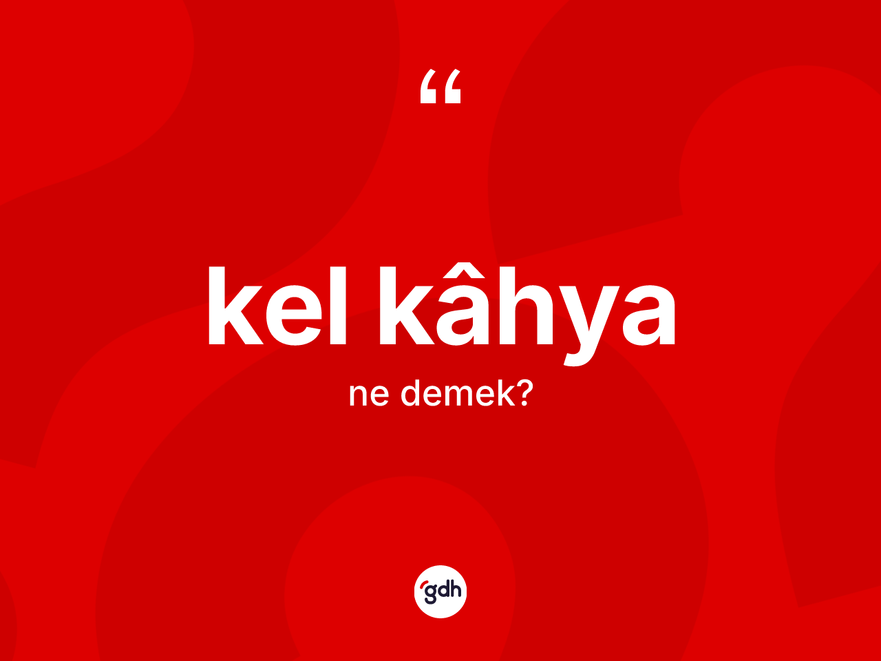 Kel kâhya kelimesi ne demek? Kel kâhya kelimesinin özellikleri nelerdir?
