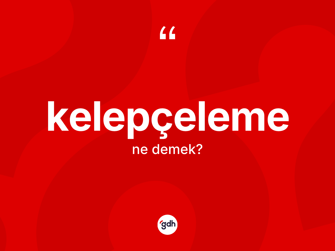 Kelepçeleme kelimesi ne anlama gelir? Kelepçelemenin sözlükteki anlamı nedir?