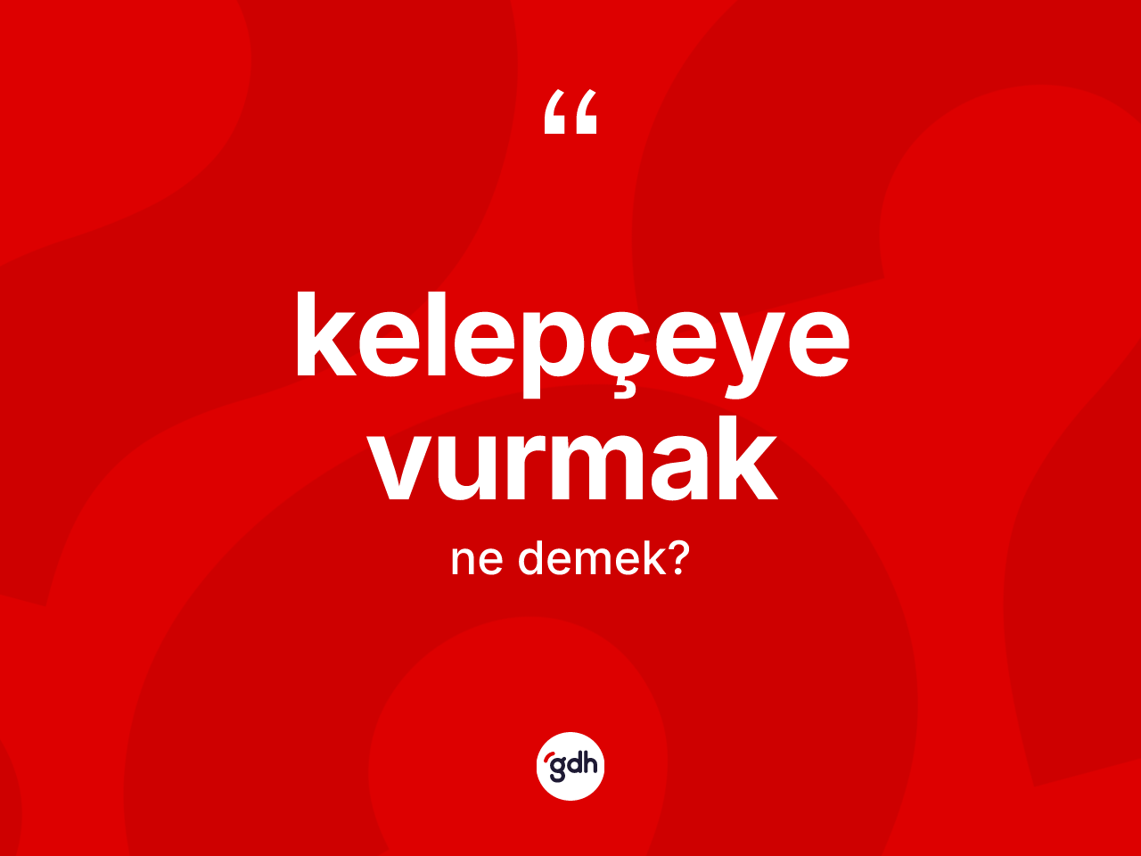 Kelepçeye vurmak sözü ne anlama gelir? Kelepçeye vurmak sözü hangi durumlarda kullanılır?