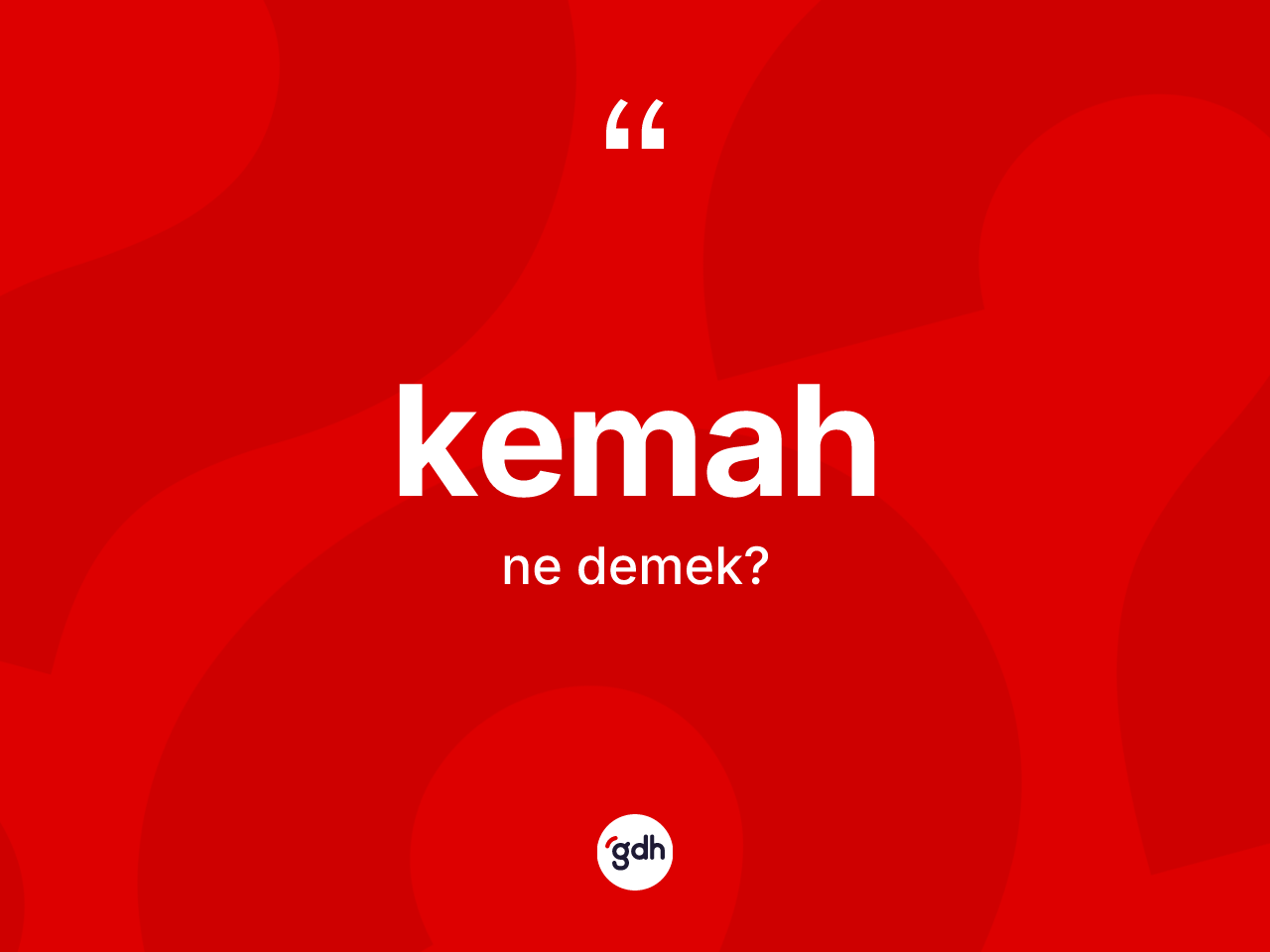 Kemah ne demek? Kemah kelimesinin özellikleri nelerdir?
