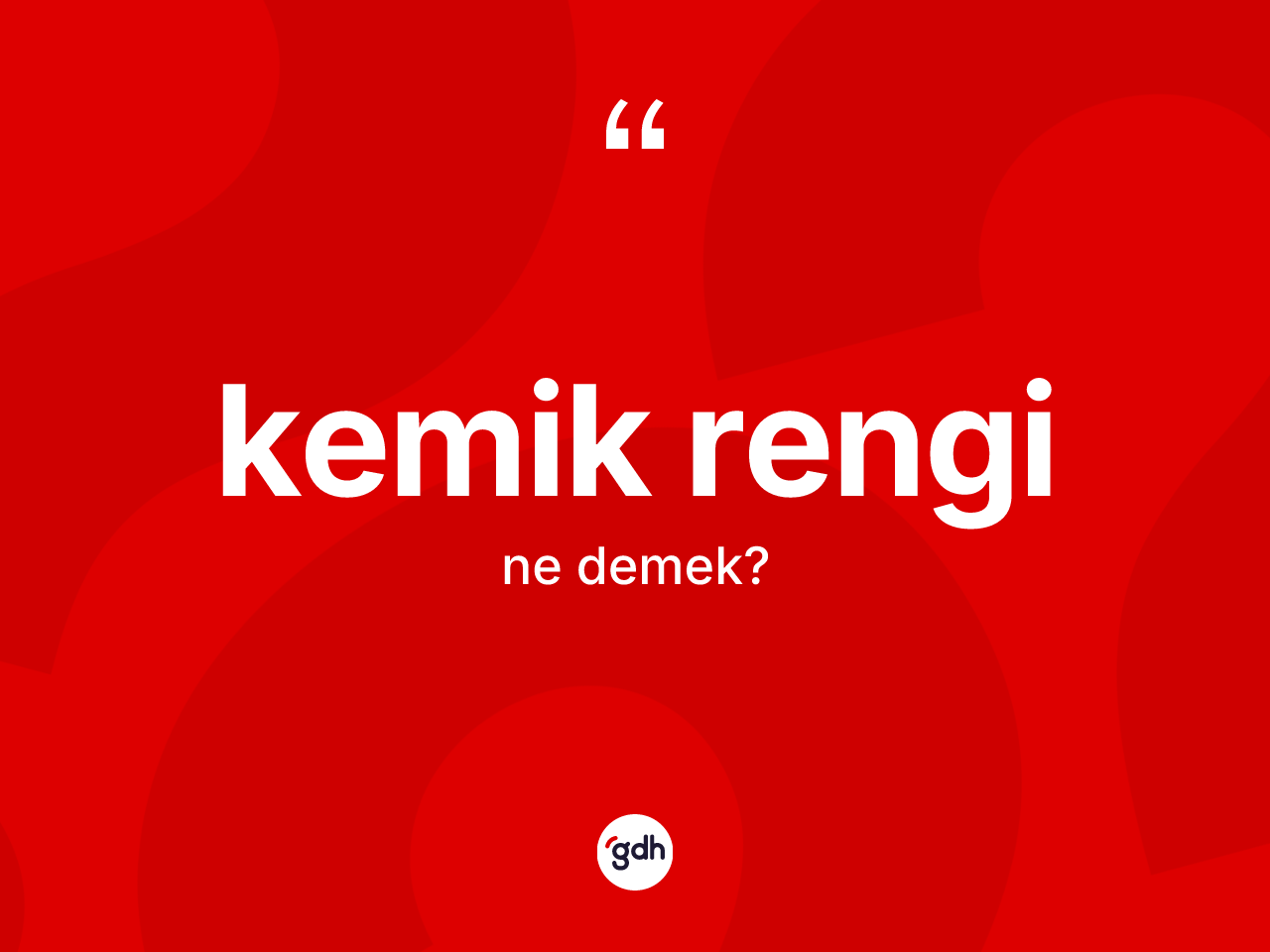Kemik rengi nedir? Kemik renginin kısaca tanımı nedir?
