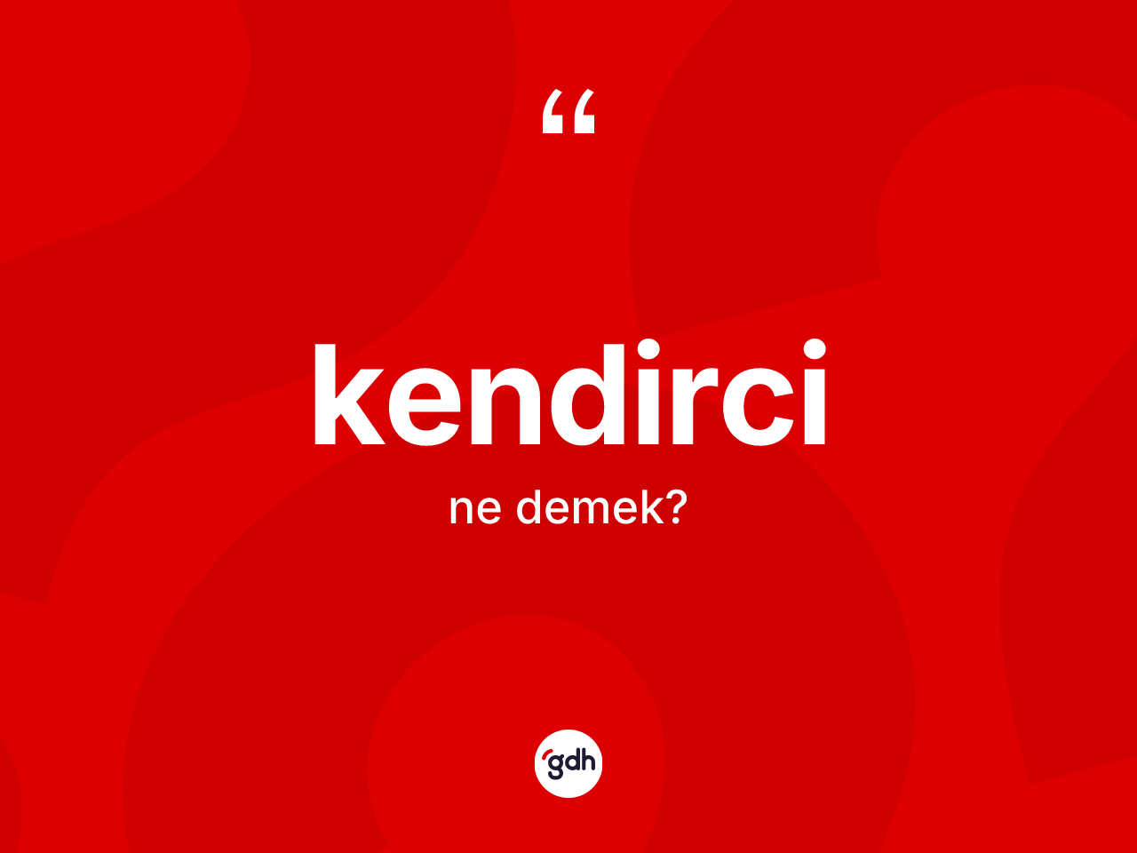 Kendirci kelimesinin anlamı nedir? Kendirci kelimesinin TDK'ya göre açıklaması nedir?