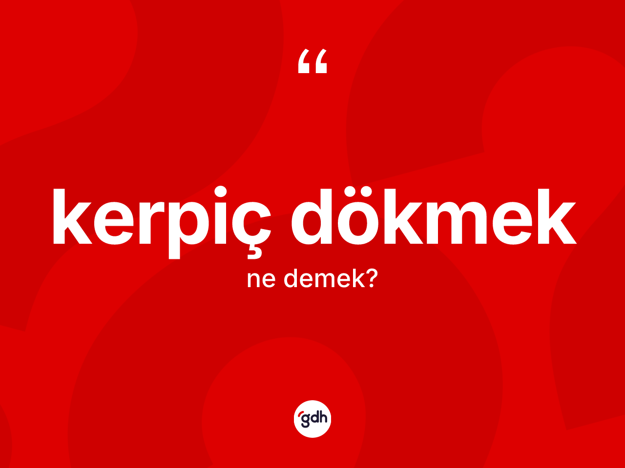 Kerpiç dökmek sözü nedir? Kerpiç dökmek ifadesi nerede kullanılır?