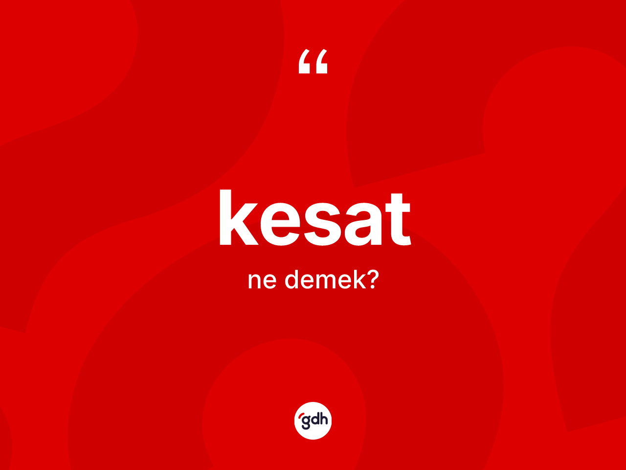 Kesat kelimesinin anlamı nedir? Kesat kelimesinin TDK'ya göre açıklaması nedir?