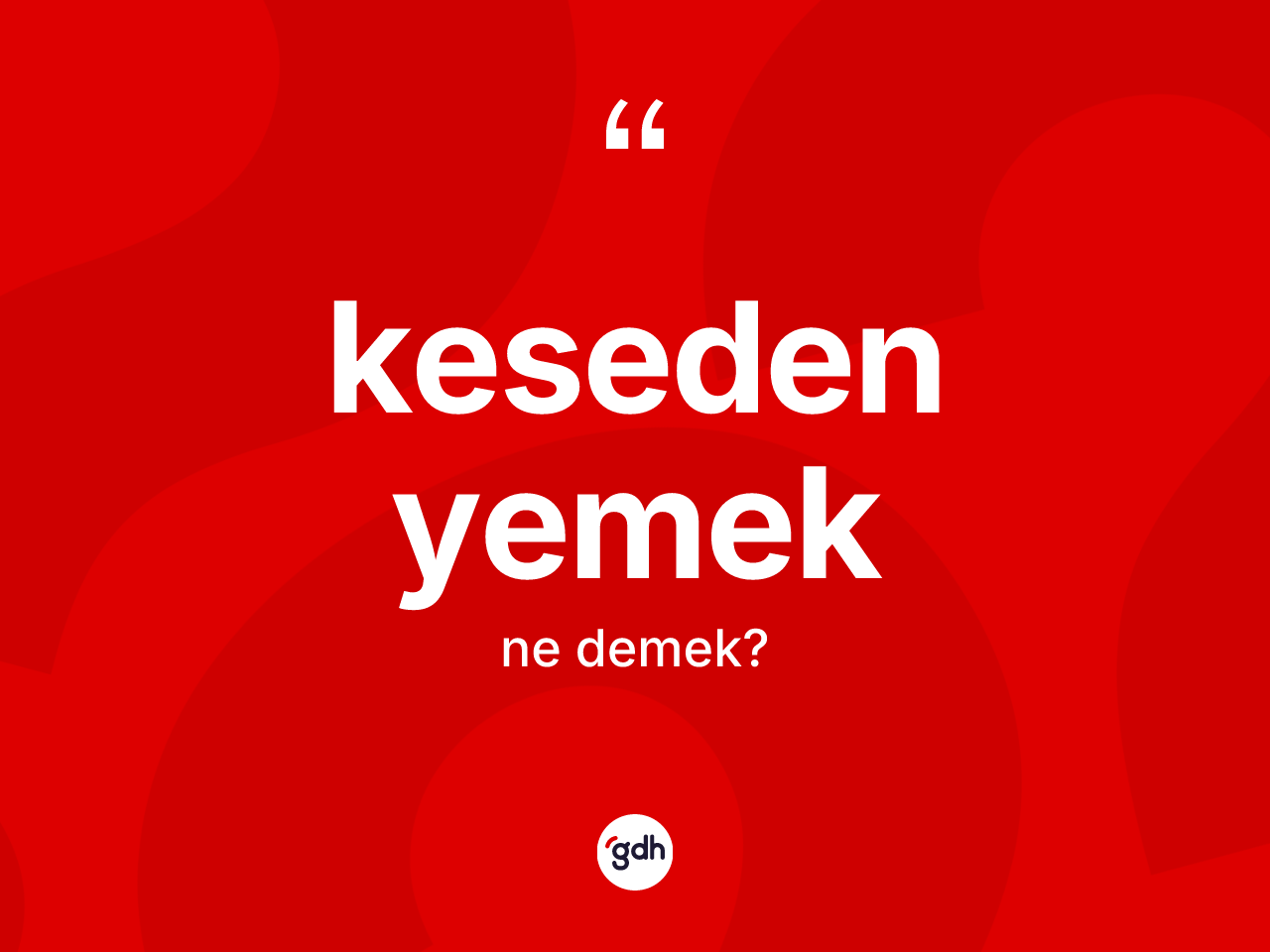 Keseden yemek ifadesinin tanımı nedir? Keseden yemek sözü hangi durumlarda kullanılır?