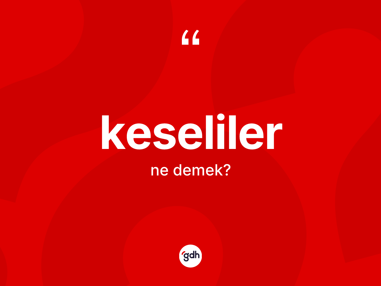 Keseliler kelimesinin tanımı nedir? Keselilerin halk arasındaki kullanımı nasıldır?