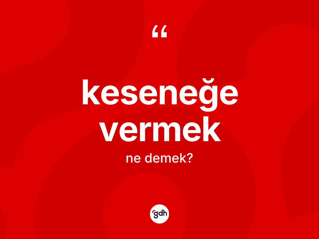 Keseneğe vermek ifadesinin sözlükteki anlamı nedir? Keseneğe vermek ifadesi hangi durumlarda kullanılır?