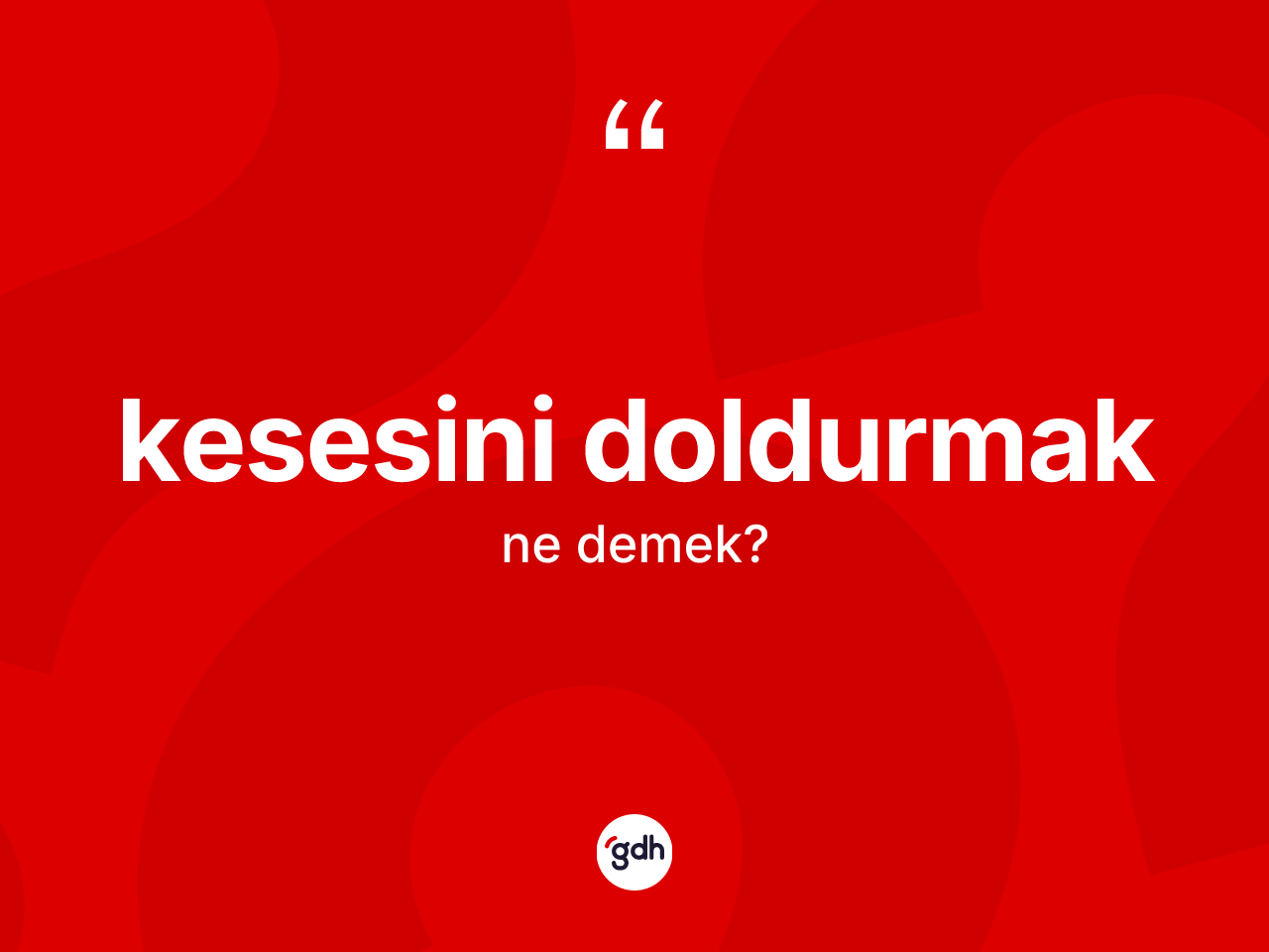Kesesini doldurmak ifadesinin sözlükteki anlamı nedir? Kesesini doldurmak ifadesinin TDK anlamı nedir?