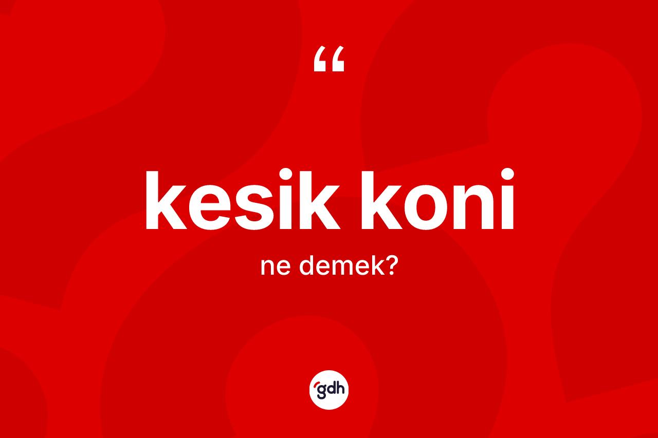 Kesik koni kelimesinin tanımı nedir?
