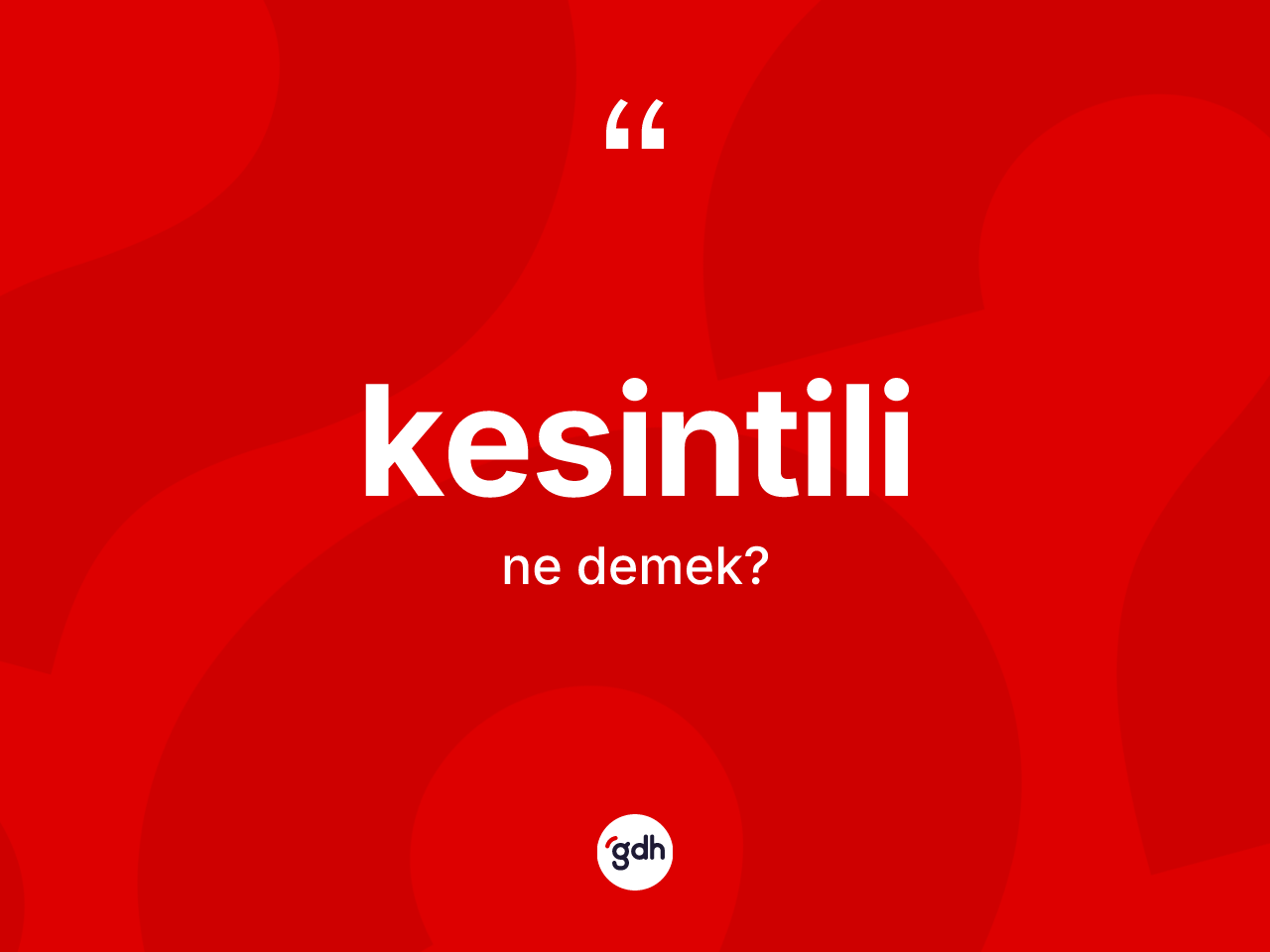 Kesintili nedir? Kesintilinin halk arasındaki kullanımı nasıldır?