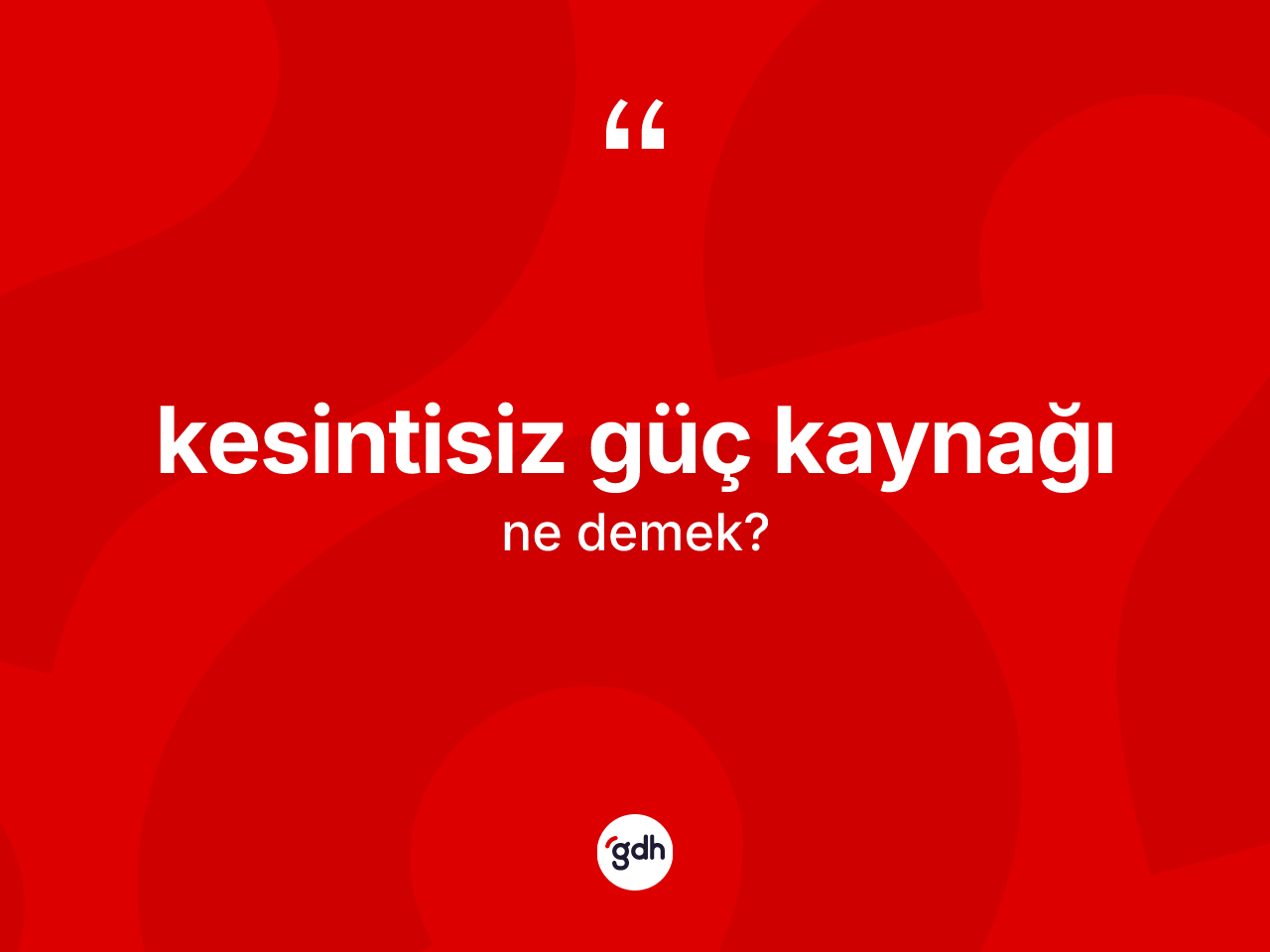 Kesintisiz güç kaynağı kelimesinin tanımı nedir? Kesintisiz güç kaynağının TDK'ya göre anlamı nedir?