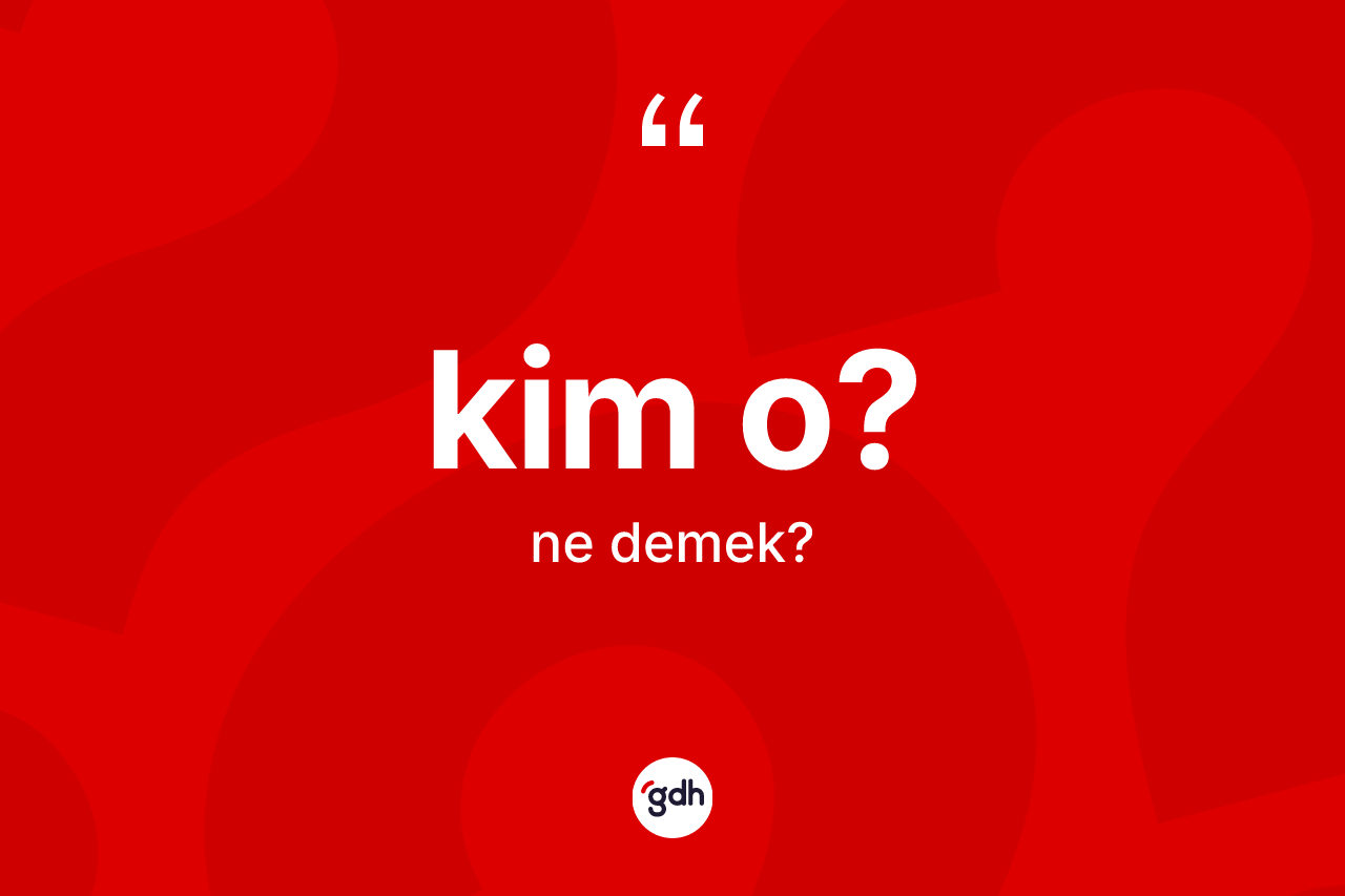 Kim o?