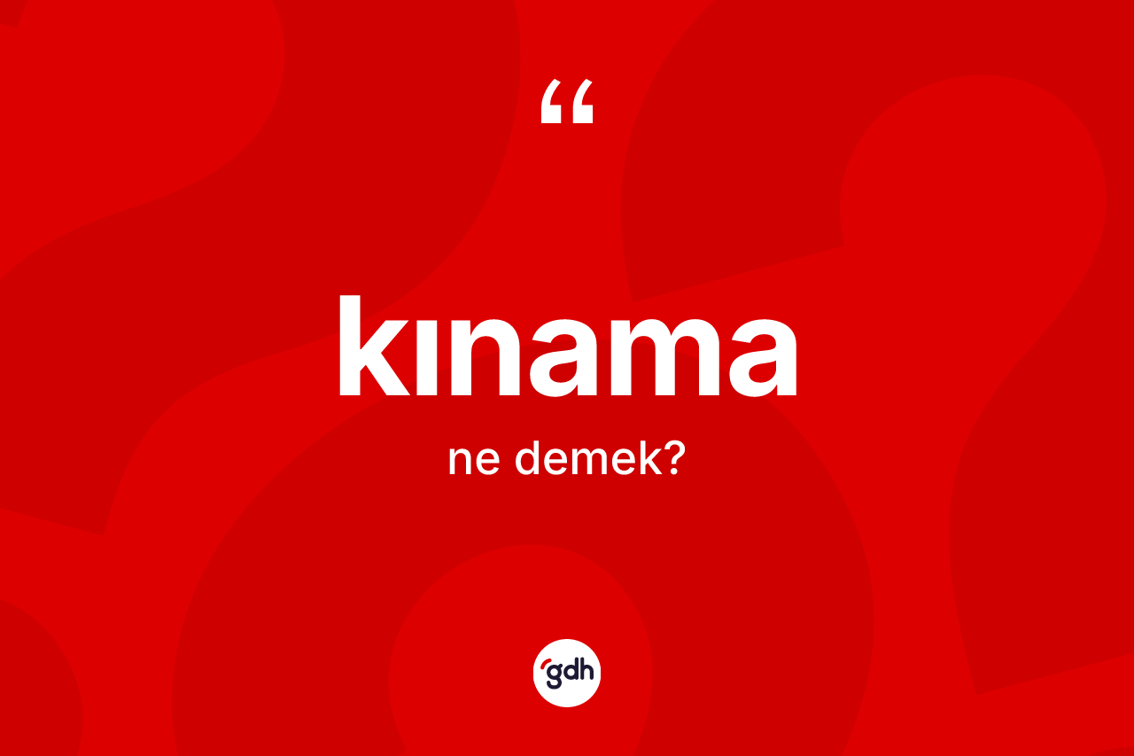 Kınama kelimesi ne demek?