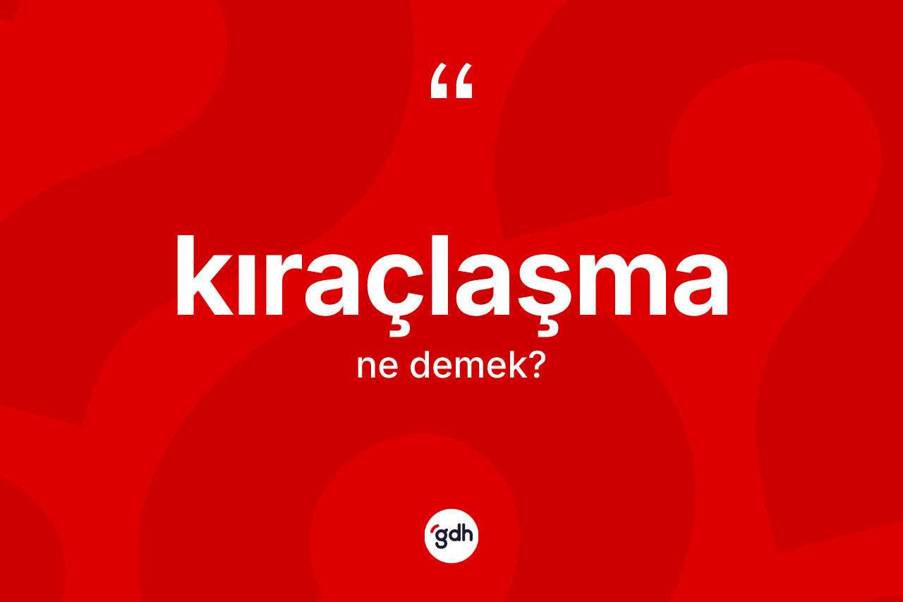 Kıraçlaşma ne demek? Kıraçlaşmanın kısaca tanımı nedir?