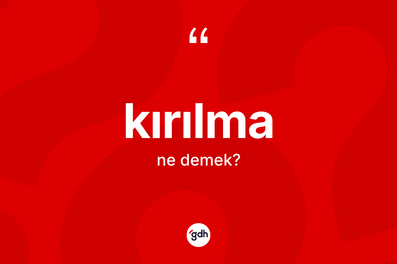 Kırılma nedir?