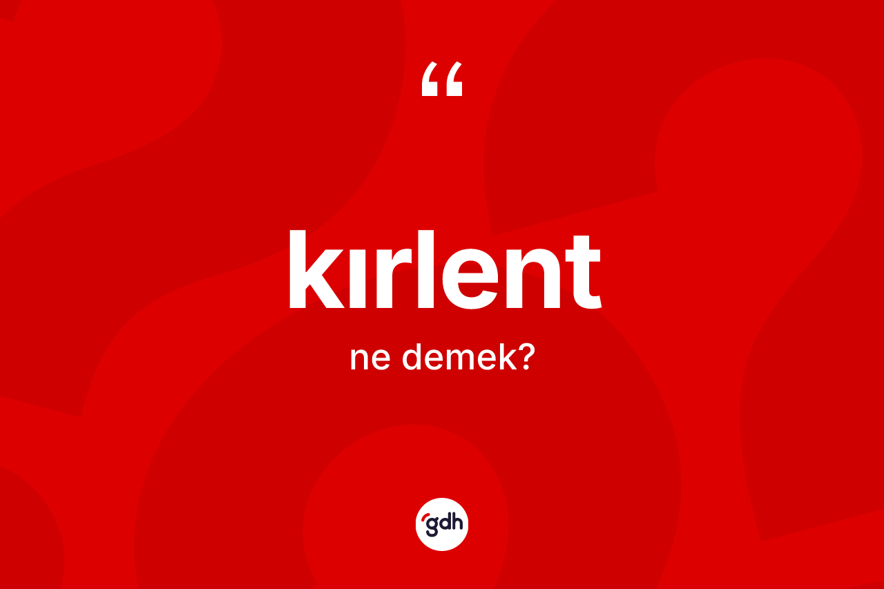 Kırlent kelimesinin sözlükteki tanımı nedir?