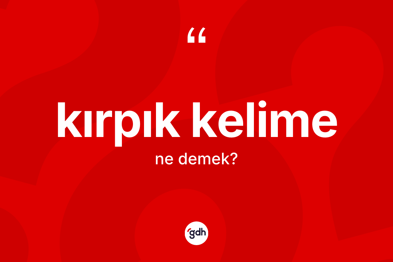 Kırpık kelime  ne anlama gelir?