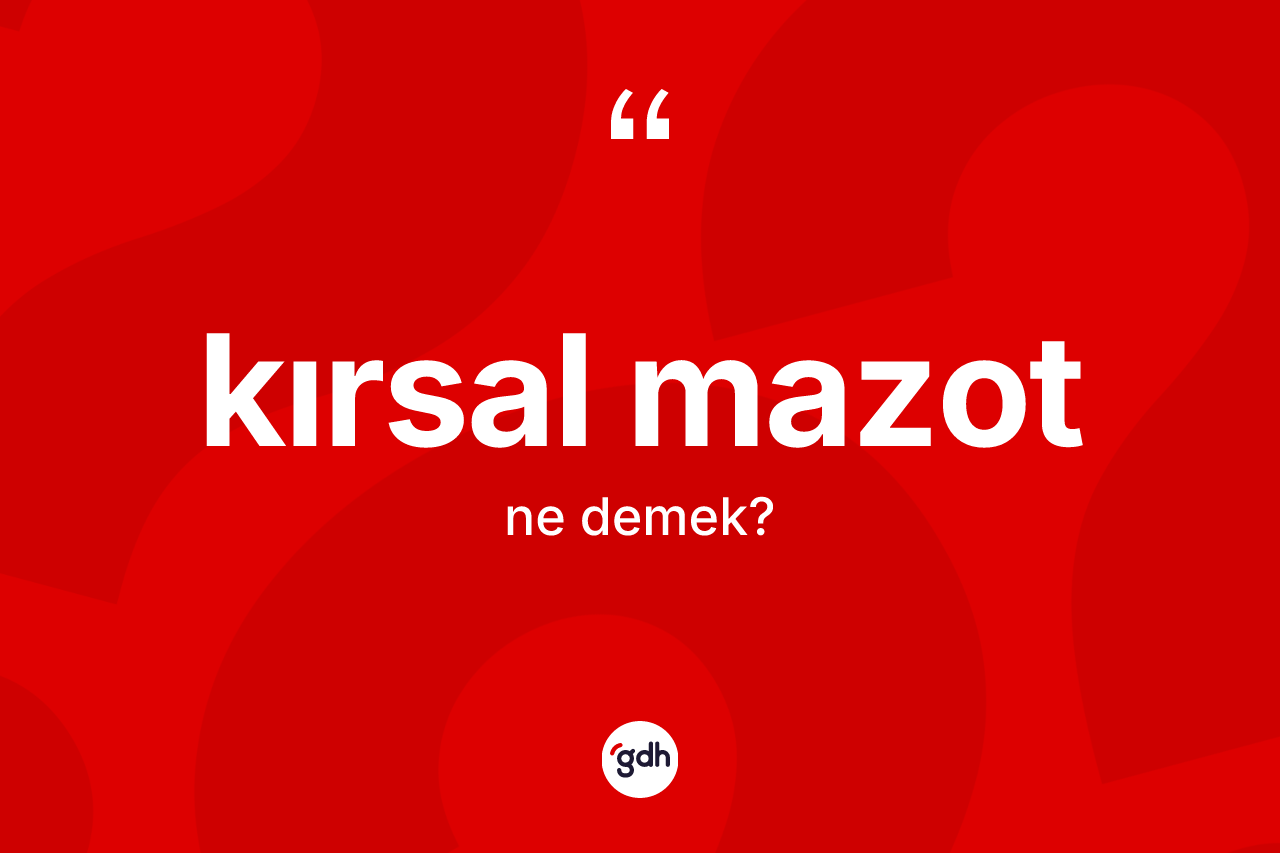 Kırsal mazot kelimesi ne demek? Kırsal mazotun halk arasındaki kullanımı nasıldır?