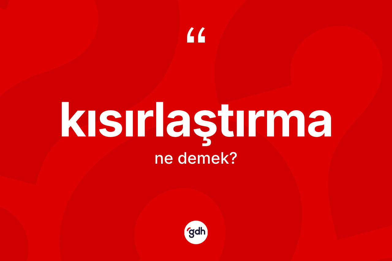 Kısırlaştırma kelimesi ne anlama gelir? Kısırlaştırmanın kısaca tanımı nedir?