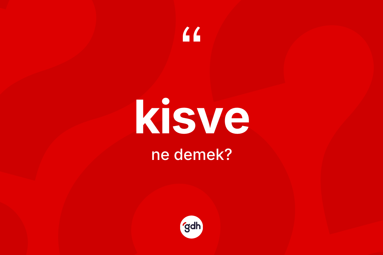 Kisve kelimesi ne demek?