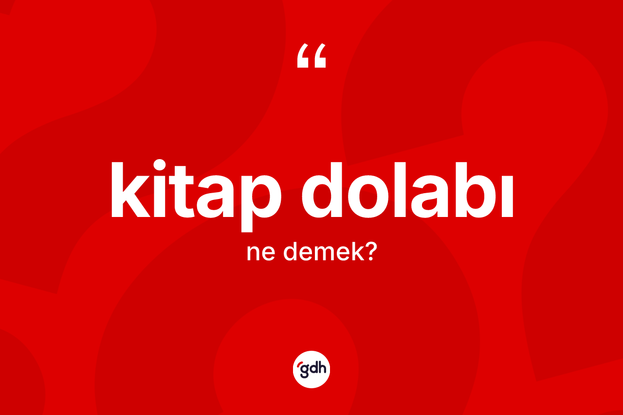 Kitap dolabı ne demek?