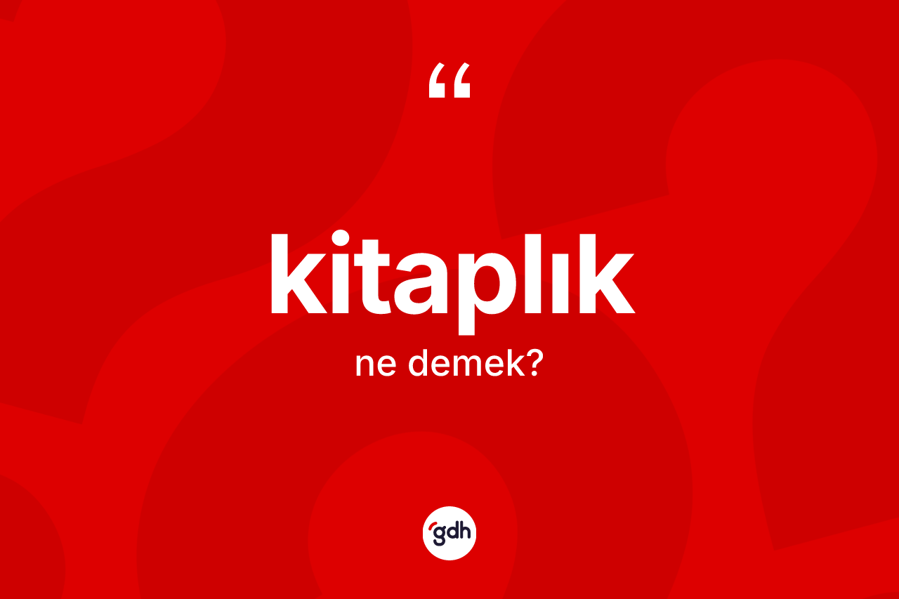 Kitaplık ne anlama gelir?