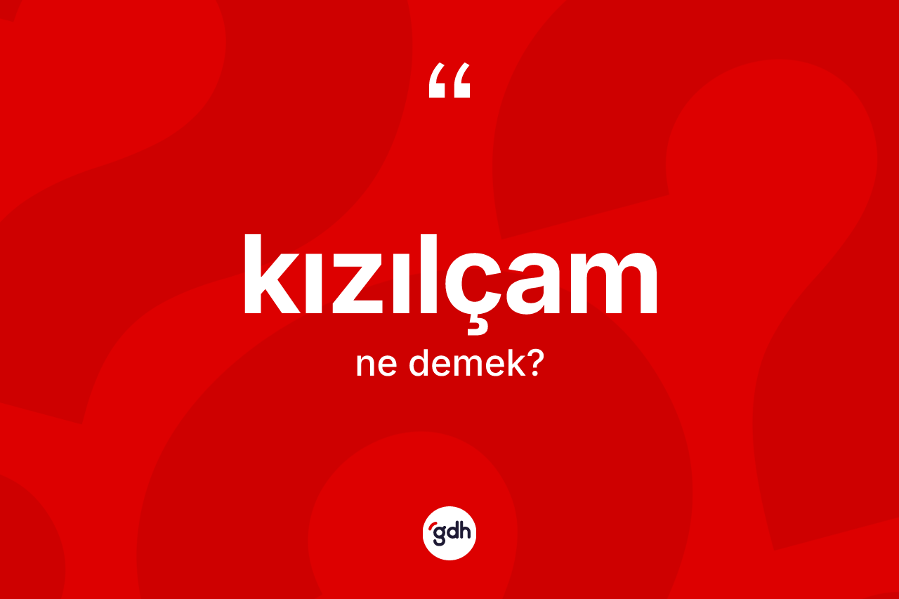 Kızılçam ne anlama gelir?