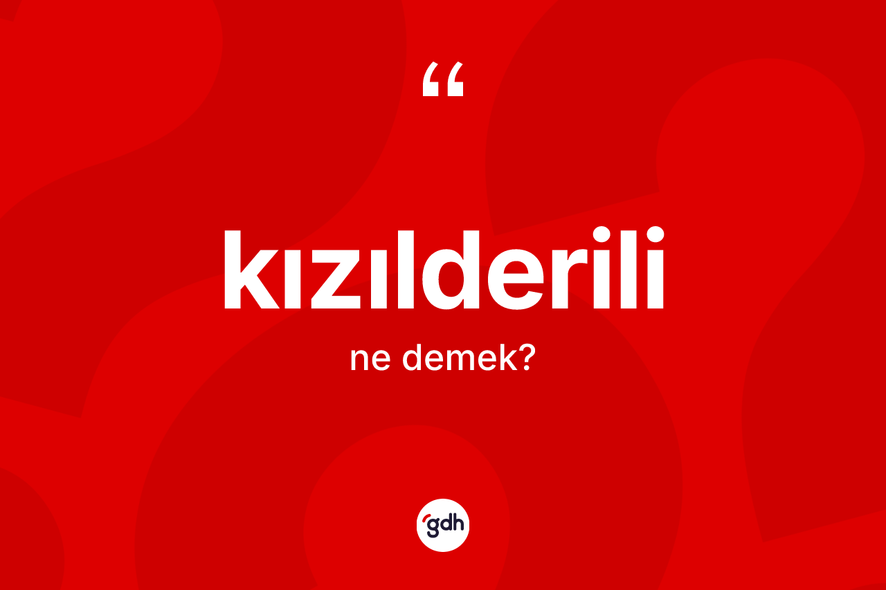 Kızılderili kelimesinin sözlükteki tanımı nedir? Kızılderili kelimesinin kaç farklı anlamı var?