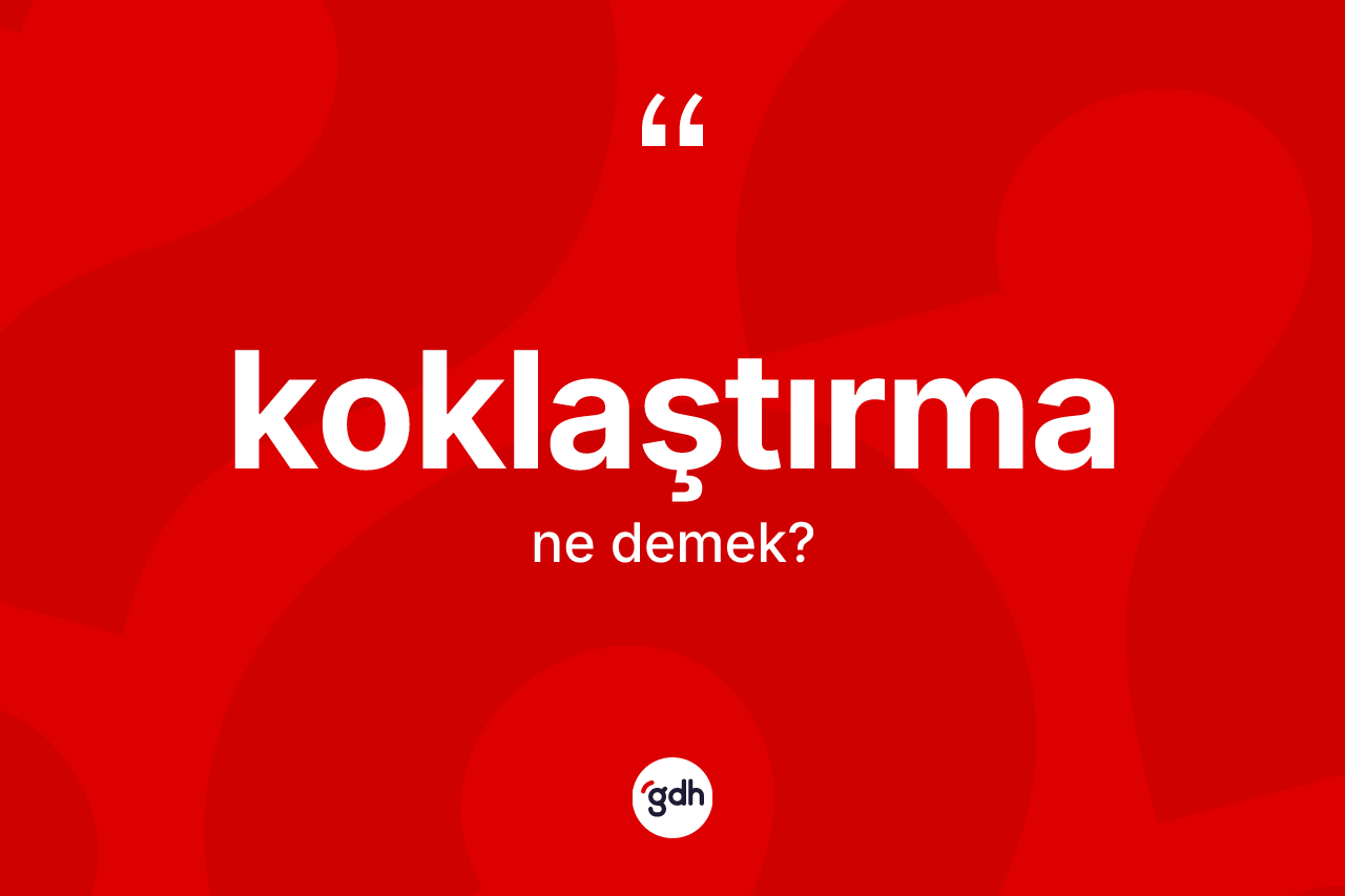 Koklaştırma nedir?