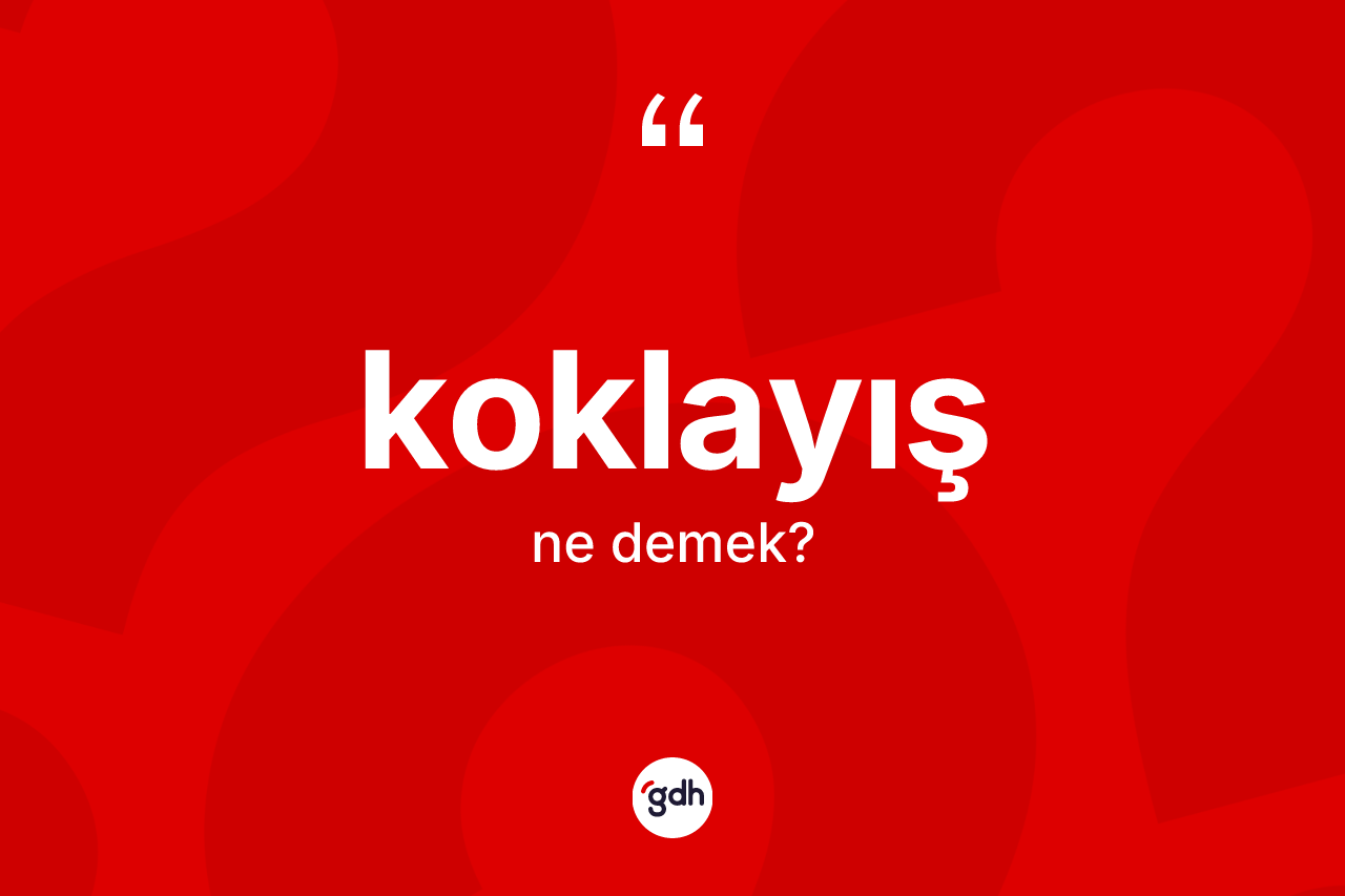 Koklayış kelimesi nedir?