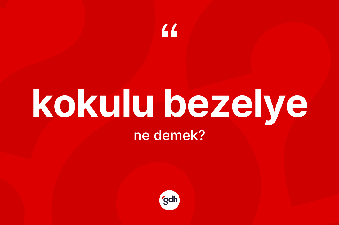Kokulu bezelye  kelimesi nedir? Kokulu bezelye  kelimesinin kaç farklı anlamı var?
