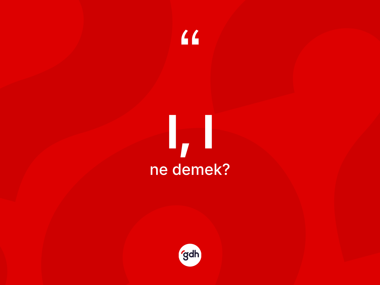 L, L nedir? L, L kelimesinin TDK anlamı nedir?
