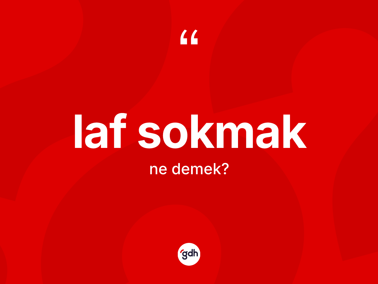 Laf sokmak ifadesinin sözlükteki anlamı nedir? Laf sokmak ifadesinin TDK anlamı nedir?
